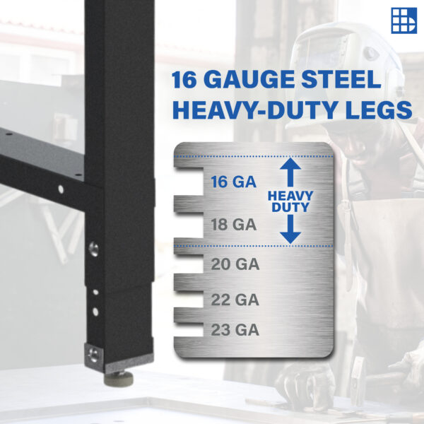 Borroughs demonstrating 16 Gauge Steel Heavy Duty Legs